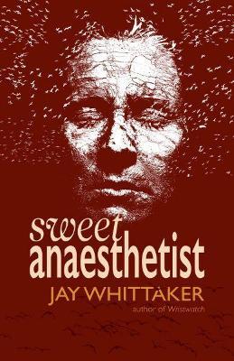 Sweet Anaesthetist - Jay Whittaker - cover