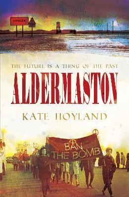 Aldermaston - Kate Hoyland - cover