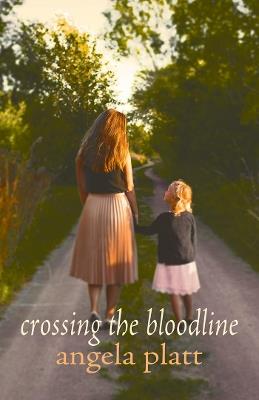 Crossing the Bloodline - Angela Platt - cover