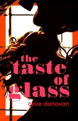 The Taste of Glass - Clive Donovan - cover