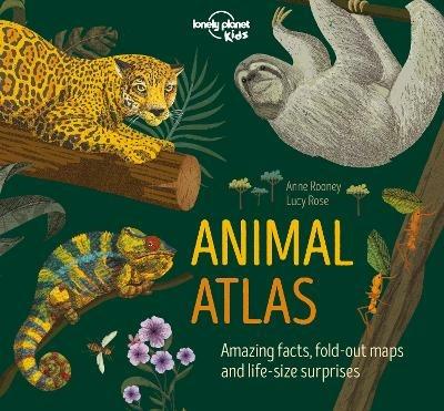 Lonely Planet Kids Animal Atlas - Lonely Planet Kids,Anne Rooney,Anne Rooney - cover