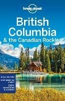 Lonely Planet British Columbia & the Canadian Rockies