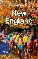 Lonely Planet New England - Lonely Planet,Benedict Walker,Isabel Albiston - cover