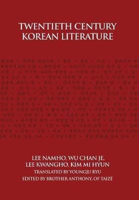 Twentieth Century Korean Literature - Nam-Ho Yi,Ch'angje U,Kwangho Yi - cover