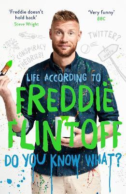 Do You Know What?: Life According to Freddie Flintoff - Andrew Flintoff - cover