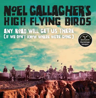 Any Road Will Get Us There (If We Don't Know Where We're Going) - Noel Gallagher - cover