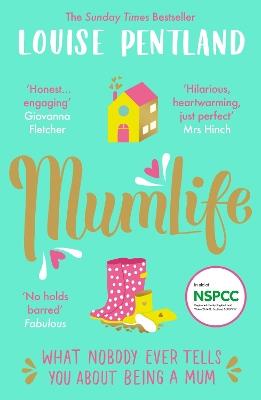 MumLife: The Sunday Times Bestseller, 'Hilarious, honest, heartwarming' Mrs Hinch - Louise Pentland - cover
