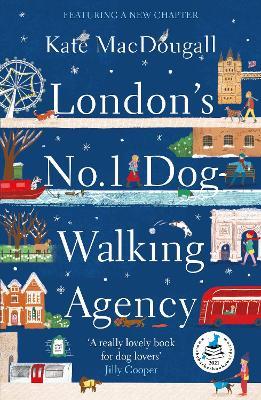 London's No 1 Dog-Walking Agency: 'Charming, funny, heartwarming' - Adam Kay - Kate Macdougall - cover