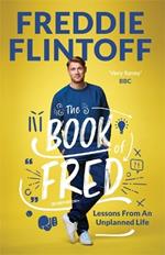 The Book of Fred: Funny anecdotes and hilarious insights from the much-loved TV presenter and cricketer