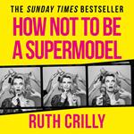 How Not to be a Supermodel