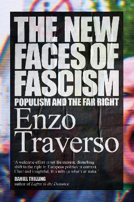 The New Faces of Fascism: Populism and the Far Right - Enzo Traverso - cover