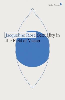 Sexuality in the Field of Vision - Jacqueline Rose - cover