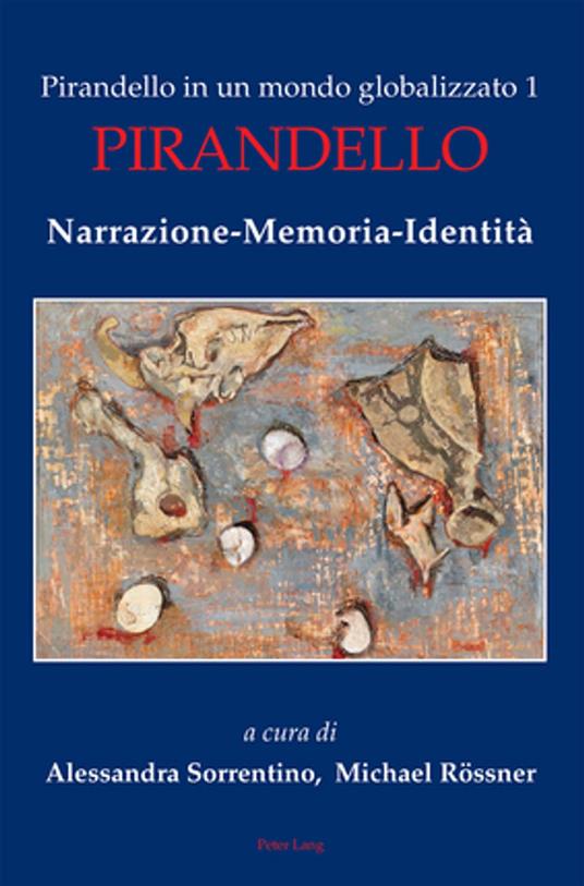 Pirandello in un mondo globalizzato 1 - Doninique Budor,Paola Casella,Federico Della Corte,Daragh O'Connell - ebook