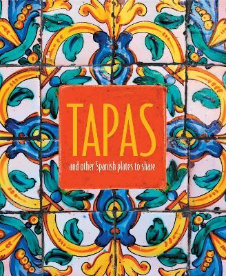 Tapas: And Other Spanish Plates to Share - Ryland Peters & Small - cover