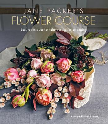 Jane Packer's Flower Course: Easy Techniques for Fabulous Flower Arranging - Jane Packer - cover