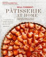 Pâtisserie at Home: Step-By-Step Recipes to Help You Master the Art of French Pastry