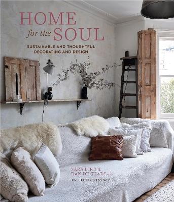 Home for the Soul: Sustainable and Thoughtful Decorating and Design - Sara Bird,Dan Duchars,The Contented Nest - cover