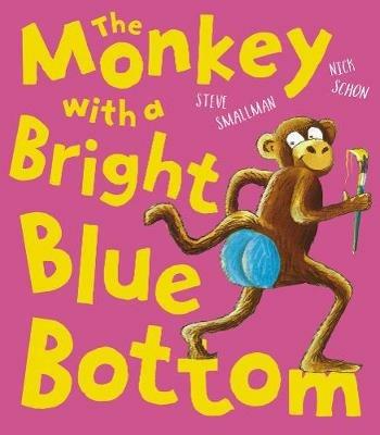 The Monkey with a Bright Blue Bottom - Steve Smallman - cover