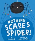 Nothing Scares Spider