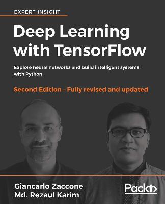 Deep Learning with TensorFlow - - Giancarlo Zaccone,Md. Rezaul Karim - cover