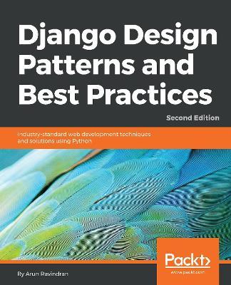 Django Design Patterns and Best Practices - Arun Ravindran - cover