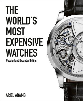The World's Most Expensive Watches - Ariel Adams - cover