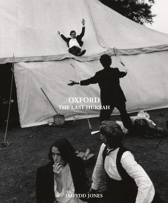 Oxford: The Last Hurrah - Dafydd Jones - cover
