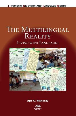 The Multilingual Reality: Living with Languages - Ajit K. Mohanty - cover