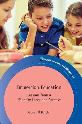 Immersion Education: Lessons from a Minority Language Context - Padraig O Duibhir - cover