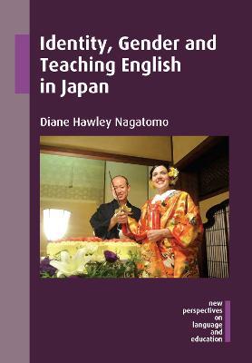 Identity, Gender and Teaching English in Japan - Diane Hawley Nagatomo - cover
