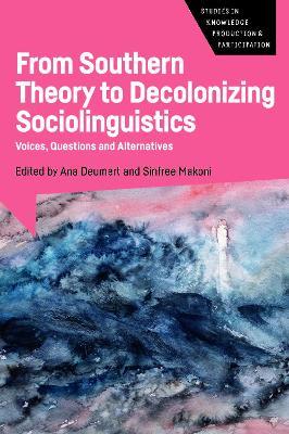 From Southern Theory to Decolonizing Sociolinguistics: Voices, Questions and Alternatives - cover