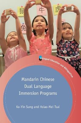 Mandarin Chinese Dual Language Immersion Programs - Ko-Yin Sung,Hsiao-Mei Tsai - cover