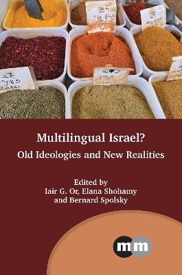 Multilingual Israel?: Old Ideologies and New Realities - cover