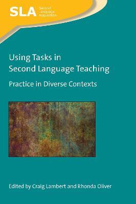 Using Tasks in Second Language Teaching: Practice in Diverse Contexts - cover
