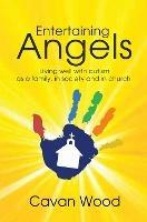 Entertaining Angels: Living well with autism as a family, in society and in church - cover