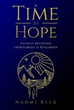 A Time to Hope: 365 Daily Devotions from Genesis to Revelation