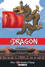 Dancing with the Dragon: China, Seven Decades of Change