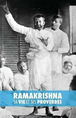 Ramakrishna, sa Vie et ses Proverbes - Max Muller - cover