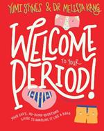 Welcome to Your Period