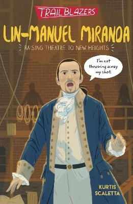 Trailblazers: Lin-Manuel Miranda - Kurtis Scaletta - cover