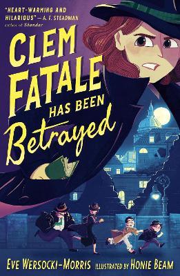 Clem Fatale Has Been Betrayed - Eve Wersocki Morris - cover