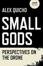 Small Gods: Perspectives on the Drone