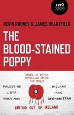 Blood-Stained Poppy, The: A critique of the politics of commemoration