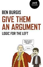 Give Them an Argument - Logic for the Left
