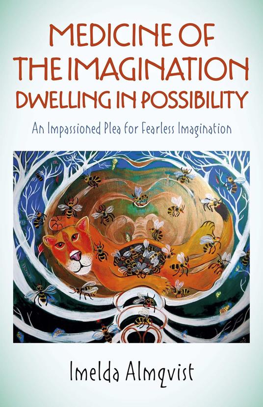 Medicine of the Imagination: Dwelling in Possibility
