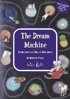 Relax Kids: The Dream Machine: Create your own Magical Adventures - Marneta Viegas - cover