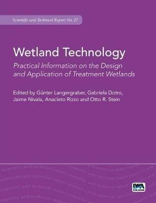 Wetland Technology: Practical Information on the Design and Application of Treatment Wetlands - cover
