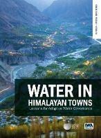 Water in Himalayan Towns: Lessons for Adaptive Water Governance - cover