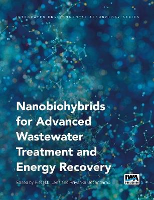 Nanobiohybrids for Advanced Wastewater Treatment and Energy Recovery - cover