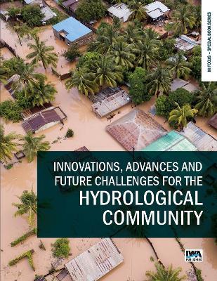 Innovations, Advances and Future Challenges for the Hydrological Community - cover